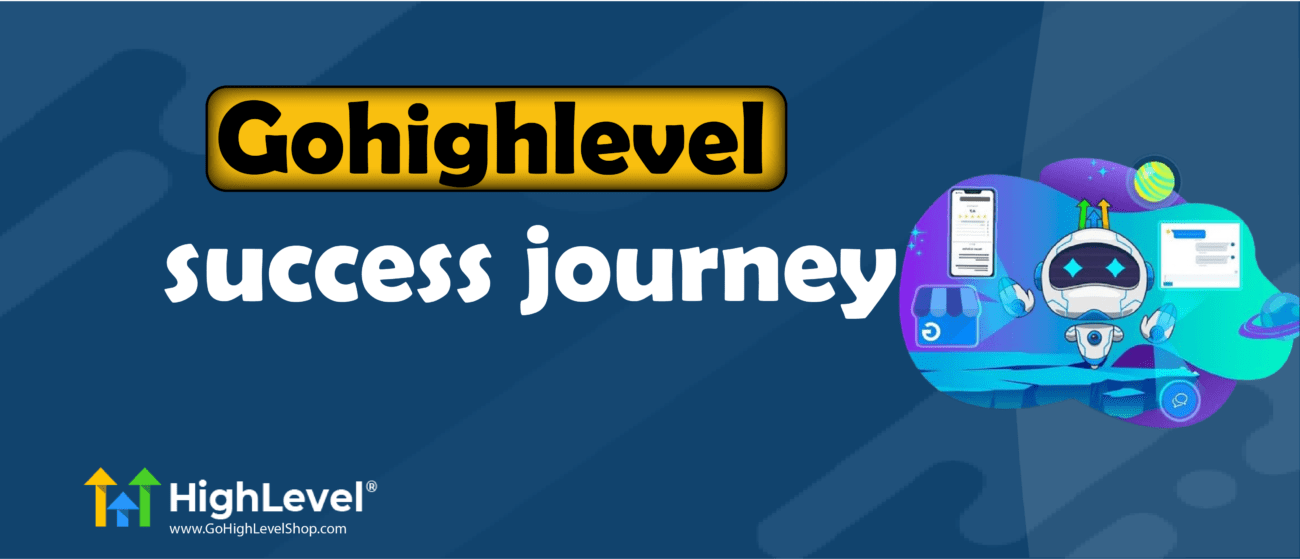 Gohighlevel success journey