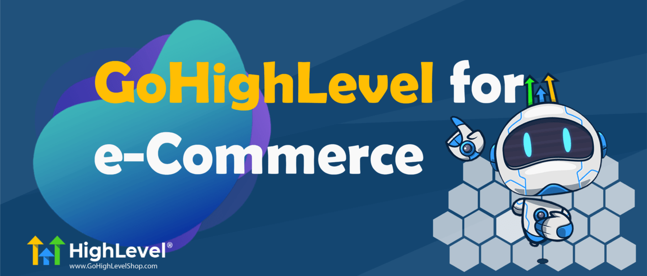 GoHighLevel for Ecommerce